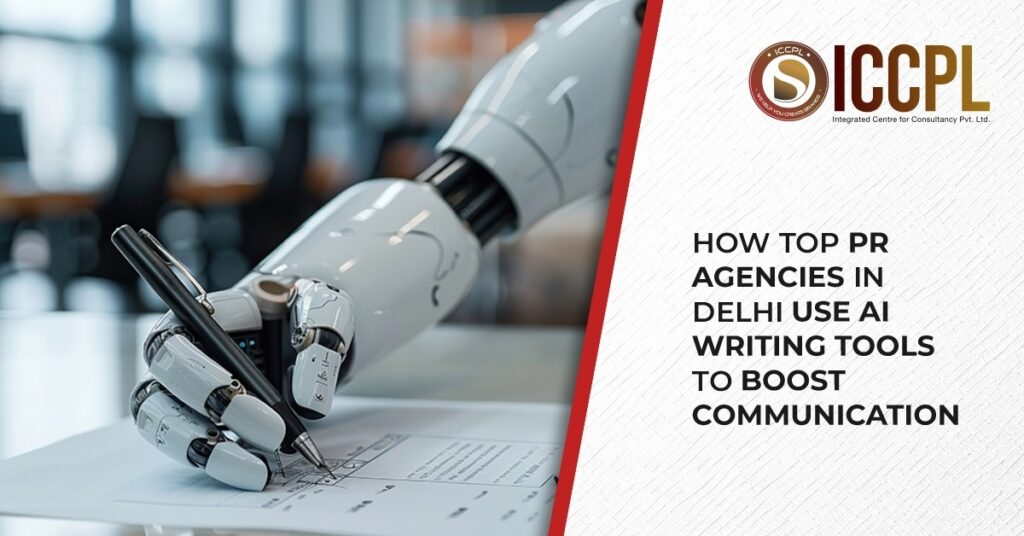 How Top PR Agencies In Delhi Use AI Writing Tools to Boost Communication